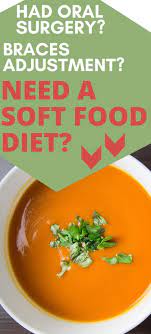 So You Re Stuck With The Dreaded Soft Food Diet And You Re Feeling Blue I Can Help I Ve Had Several Years Of Kids Soft Foods Diet Soft Food Soft Foods To Eat