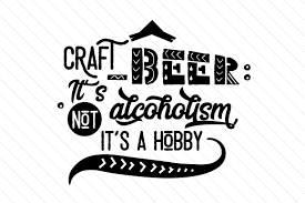 Download Craft Beer It S Not Alcoholism It S A Hobby Svg Cut File By Creative Fabrica Crafts Creative Fabrica PSD Mockup Templates