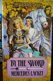 Mercedes Lackey By The Sword Fantasy Books Best Epic Fantasy Series Lackey