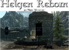 Maybe you would like to learn more about one of these? Helgen Reborn The Elder Scrolls Mods Wiki Fandom