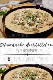 Hackballchen In Pilzrahmsosse Rezept Kottbullar Rezept Rezepte Pilzrahmsosse