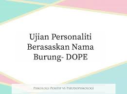 The big five are broad categories of personality traits. Psikologi Positif Vs Pseudopsikologi Ujian Personaliti Berasaskan Nama Burung Dope Ujian Yang Membahagikan Personaliti Kepada 4 Jenis Burung Iaitu 1 Dove 2 Owl 3 Peacock Dan 4 Eagle Ini Tidak