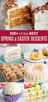 101 Of The Best Spring Desserts For Easter Mother S Day More Easter Desserts Recipes Spring Desserts Easter Desserts Cake