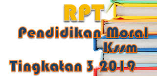Contoh kerja kursus pendidikan moral tingkatan 4 kementerian pendidikan malaysia. Rpt Pendidikan Moral Kssm Tingkatan 3 2019 Gurubesar My