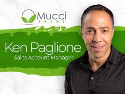 Mucci Farms Appoints Ken Paglione as Sales Account Manager; Steve Zaccardi  Comments