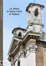 The site, when first chosen, was in marshland outside the city walls. La Chiesa Di Santa Croce In Padova Dal Zotto Patrizia 9788898877669 Amazon Com Books