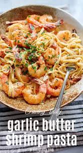 Garlic Butter Shrimp Pasta Craving Tasty In 2020 Quick Pasta Dishes Shrimp Pasta Dishes Garlic Butter Shrimp Pasta