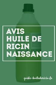Avis Huile De Ricin Naissance Huile De Ricin Ricin Huile