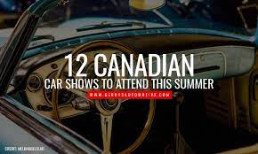 Canada S Best Summer Car Shows You Need To Attend Gerry S Automotive Ltd