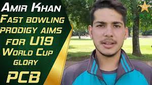 Amir mohammad khan also known by some as nawab of kalabagh1 (urdu: Fast Bowling Prodigy Amir Khan Aims For U19 World Cup Glory Pcb Youtube