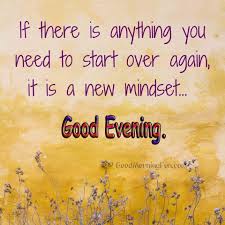 If you are one of them, you can start with these good evening messages and see the good they can do for you. Cute Good Evening Quotes With Hd Images Greetings Good Morning Fun