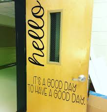 Black And White Classroom Decorating Ideas Classroom Door Decor Hello It S A Good Day To Have A Good Day Classroom Door Door Decorations Classroom Classroom