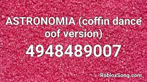 Loud roblox id is an id of audio files that have loud sounds. Astronomia Coffin Dance Oof Version Roblox Id Roblox Music Codes