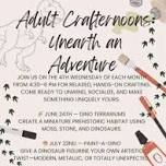 Adult Crafternoons: Unearth an Adventure