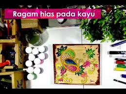 Ragam hias ini dikerjakan dengan cara digambar kemudian diberi warna. Aplikasi Ragam Hias Pada Kayu Dengan Cat Acrylic Youtube