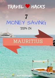 Travel Hack 7 Money Saving Tips When On A Mauritius Holiday Mauritius Travel Mauritius Holiday Mauritius Vacation