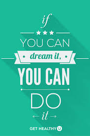 Motivational Quotes If You Can Dream It You Can Do It If You Can Dream It You Can Do It So True If You Need More Fitness Inspiration Healthy Fitness Inspiration Quotes Motivation Health Motivation Inspiration
