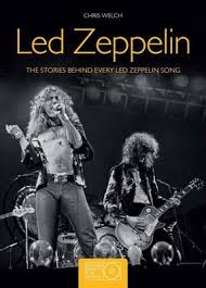 Led zeppelin all the songs: Led Zeppelin Chris Welch 9781780978666
