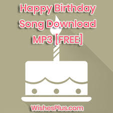 Claiming the coveted song of the summer title means going down in music history for representing the state of american culture at its hottest — or that you simply got the dance floor moving and became synonymous with fun in the sun. Happy Birthday Traditional Song Free Download Mp3 Audio Wishes Plus