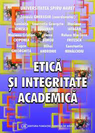 Facultatea de finanțe, bănci și contabilitate. EticÄƒ È™i Integritate AcademicÄƒ Editura FundaÈ›iei Romania De Maine