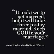 Find some of the best marriage quotes collection. Keep God In Your Marriage Biblical Marriage Marriage Quotes Marriage Life