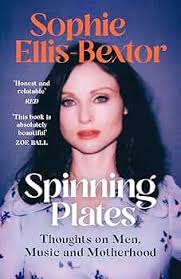 Spinning Plates: Music, Men, Motherhood and Me: TALES FROM OUR FAVOURITE 24  HOUR KITCHEN DISCO QUEEN: Ellis-Bextor, Sophie: 9781529363814: Amazon.com:  Books