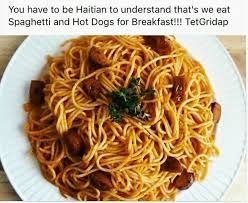 Funny Haitian Meme Pic Haitian Food Recipes Hatian Food Haitian Spaghetti Recipe