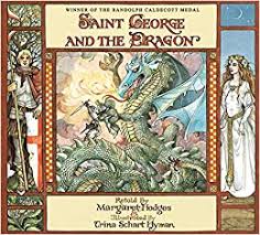 George is central to some of the most dramatic natural beauty in the american west, from the mojave desert to zion national park and the pine valley mountains. Saint George And The Dragon Margaret Hodges Trina Schart Hyman 9780316367950 Amazon Com Books