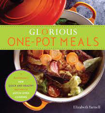Check spelling or type a new query. Glorious One Pot Meals A Revolutionary New Quick And Healthy Approach To Dutch Oven Cooking A Cookbook Yarnell Elizabeth Amazon De Bucher