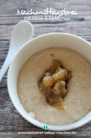 Babybrei Mit Apfelmus Und Hirse Rezept Fur Nachmittagsbrei Fur Babys Rezepte Nachmittagsbrei Hirse Rezepte