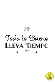 ¡los suspiros son aire y van al aire! Inspirational Quote Spanish Todo Lo Bueno Lleva Tiempo Motivational Quotes In Spanish Time Quotes Motivational Quotes
