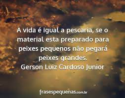 A entrega de distinções aos pescadores e embarcações que se destacaram em 2018 e ao pescador mais antigo em atividade, na sociedade musical sesimbrense, é, mais uma vez, o. Frases De Pescador Blog Frases Motivacionais