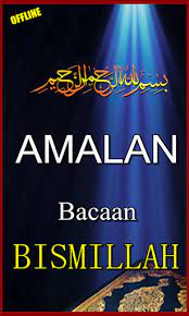 Manfaat membaca bismillah 1000 kali mempercepat terc. Amalan Khasiat Dan Macam Bismillah Lengkap ××¤×œ×™×§×¦×™×•×ª ×' Google Play