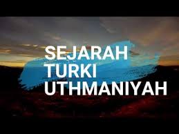 Kerajaan turki uthmaniyyah diasaskan oleh othman iaitu putera kepada ertorghrul. Ctu151 Sejarah Perkembangan Kerajaan Turki Uthmaniyah J4ba1172b Youtube