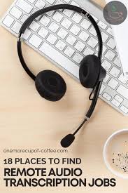 Induction of cancer chemopreventive enzymes by coffee is mediated by transcription factor nrf2. 18 Places To Find Remote Audio Transcription Jobs One More Cup Of Coffee
