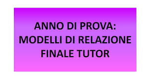 Dima Scuola Anno Di Prova 2019 Tutor Modelli Di Relazione Finale Istruttoria