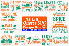 Free icons of leaf in various design styles for web, mobile, and graphic design projects. Fall Quotes Design Bundle Graphic By Design Store Creative Fabrica