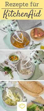 Pin Auf Kitchenaid Rezepte