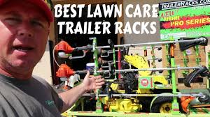 Lawn and Landscape Trailer Racks, Lawn Care Setups Made Easy