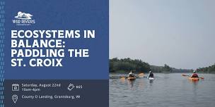 Ecosystems in Balance: Paddling the St. Croix