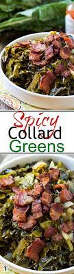 Spicy Collard Greens Recipe Greens Recipe Veggie Dishes Southern Recipes Soul Food