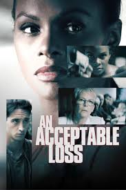An Acceptable Loss Summary, Latest News, Trailer, Cast, Where to Watch and  More