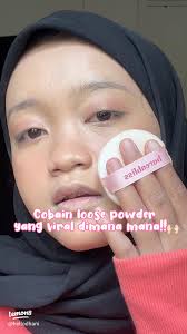 Rekomendasi Loose Powder Terpopuler dan Viral