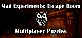 Maybe you would like to learn more about one of these? Mad Experiments Escape Room On Steam