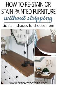 How To Apply Paint That Looks Like Stain 6 Stain Shades To Pick From Staining Furniture Furniture Projects Refinishing Furniture