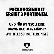 Packungsinhalt Ergibt 3 Portionen Und Fur Wen Soll Eine Davon Reichen Mause Wichtel Schmetterlinge Visual Statements Witzige Spruche Tolle Worte Urkomische Zitate