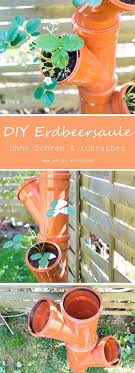 Erdbeerturm Selber Bauen In Nur 4 Schritten Zur Diy Erdbeersaule Erdbeerturm Diy Ubertopf Erdbeeren