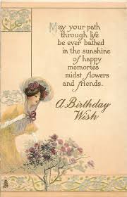 Birthday Sentiments For Friend A Birthday Wish May Your Path Through Life Be Ever Bathed In The Sunshine Of Happy Memories Mid Birthday Wishes 60th Birthday Cards For Ladies Birthday Verses