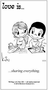 Love Is Sharing Everything Love Is Cartoon Love Is Comic Love Quotes