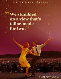 There are no approved quotes yet for this movie. 3 16 Quotes From Award Winning Movie La La Land That Will Inspire You